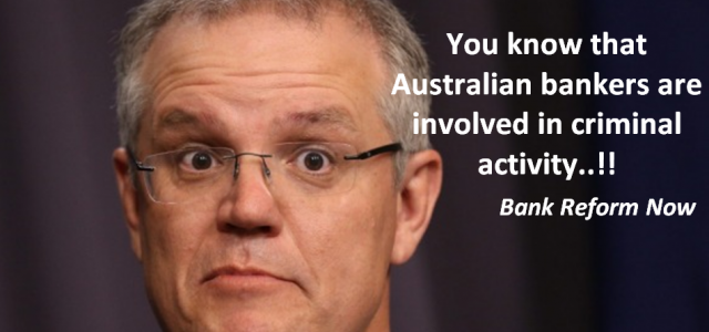 ScoMo knows what bankers are doing