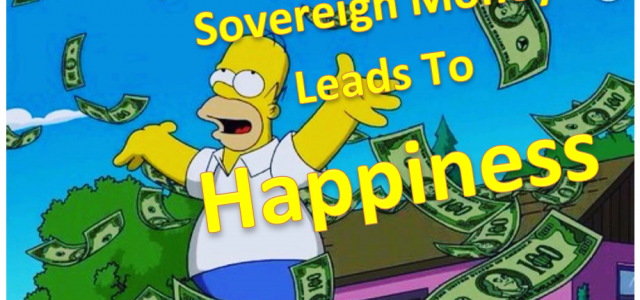 Sovereign Money Makes You Happy